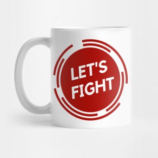 Lets Fight Mug